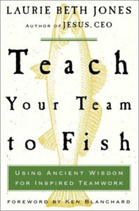 Teach Your Team to Fish 