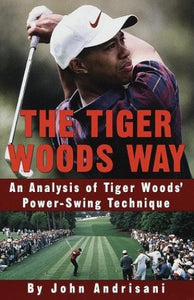 The Tiger Woods Way 