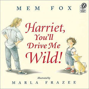 Harriet, You'll Drive Me Wild 