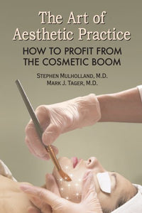 The Art of Aesthetic Practice: How to Profit from the Cosmetic Boom 