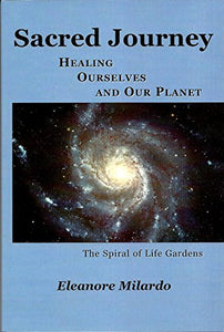 Sacred Journey, Healing Ourselves and Our Planet 