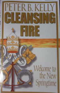 Cleansing Fire: Welcome to the New Springtime 