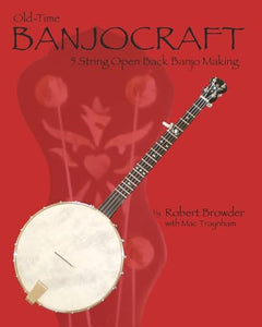 Old Time Banjo Craft 