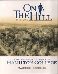 On The Hill 1812-2012 A Bicentennial History of Hamilton College 