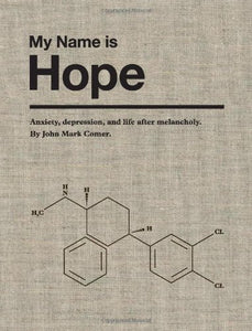 My Name is Hope: Anxiety, depression, and life after melancholy 