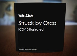 Struck by Orca: ICD-10 Illustrated 