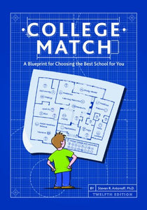 College Match: A Blueprint for Choosing the Best School for You, 12th Edition 