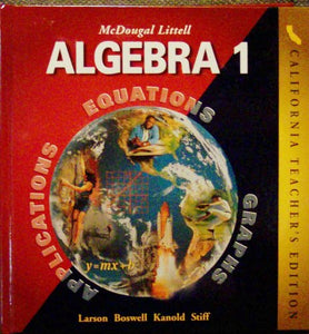 McDougal Littell Algebra 1 California Teacher's Edition (Equations, Applications, and Graphs) 