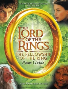 The Lord of the Rings: The Fellowship of the Ring Photo Guide 