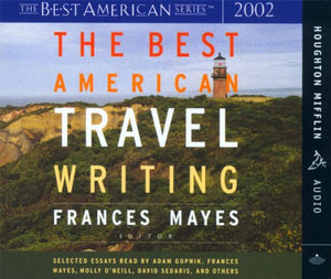 The Best American Travel Writing 2002 