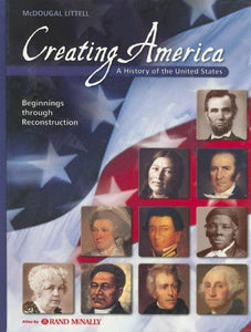 Creating America: Beginnings Through Reconstruction 