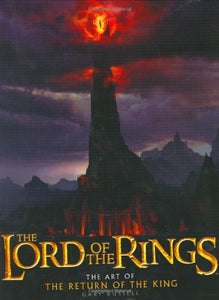 The Lord of the Rings: The Art of the Return of the King 