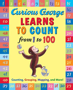 Curious George Learns to Count from 1 to 100 