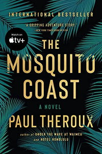 The Mosquito Coast 