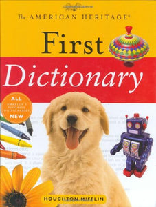 The American Heritage First Dictionary 