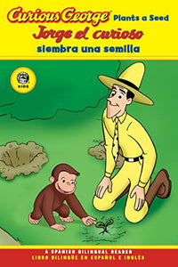 Curious George Plants a Seed Spanish/English Bilingual Edition 