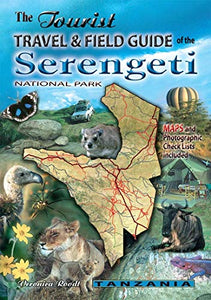 The Tourist Travel & Field Guide of the Serengeti National Park 