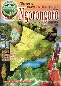 The Tourist Travel & Field Guide of the Ngorongoro Conservation Area 