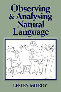 Observing and Analysing Natural Language 