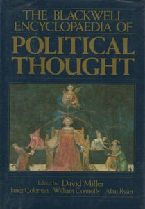 The Blackwell Encyclopedia of Political Thought 