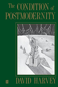 The Condition of Postmodernity 