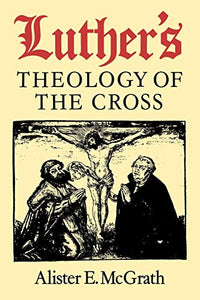 Luther's Theology of the Cross 