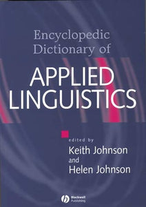 An Encyclopedic Dictionary of Applied Linguistics 