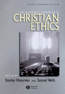 Blackwell Companion to Christian Ethics 