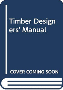 Timber Designers' Manual 