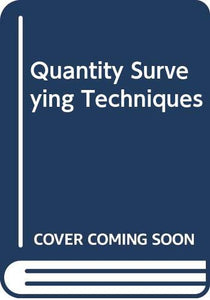 Quantity Surveying Techniques 