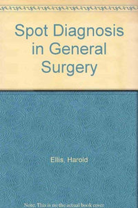 Spot Diagnosis in General Surgery 