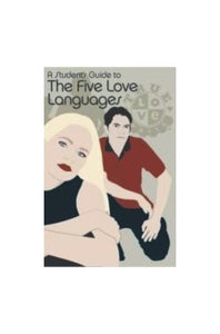 A Student's Guide to the Five Love Languges 