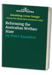 Reforming the Australian Welfare State 