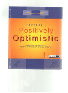 How to be Positively Optimistic 