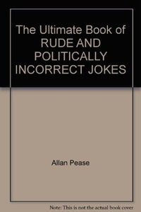 Rude and Politically Incorrect Jokes 