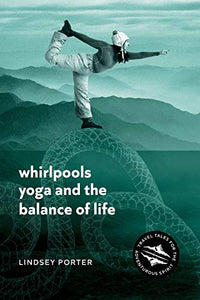 Whirlpools, Yoga and the Balance of Life 