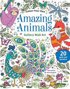 Colour Your Own Amazing Animals 