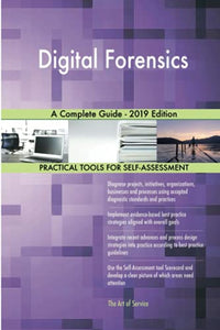 Digital Forensics A Complete Guide - 2019 Edition 