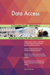 Data Access A Complete Guide - 2019 Edition 