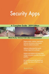 Security Apps A Complete Guide - 2019 Edition 