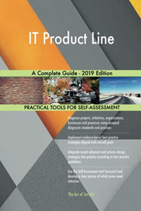 IT Product Line A Complete Guide - 2019 Edition 