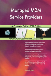 Managed M2M Service Providers A Complete Guide - 2019 Edition 