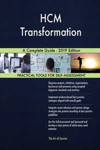 HCM Transformation A Complete Guide - 2019 Edition 