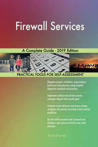 Firewall Services A Complete Guide - 2019 Edition 