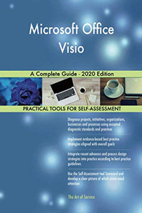 Microsoft Office Visio A Complete Guide - 2020 Edition 