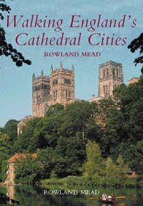 Walking England's Cathedral Cities 