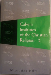 Calvin: Institutes of Christian Religion 