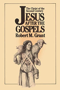 Jesus after the Gospels 