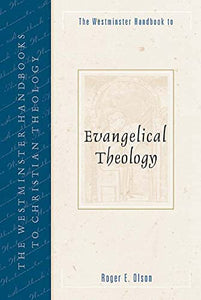 The Westminster Handbook to Evangelical Theology 