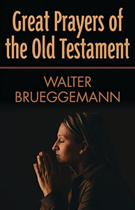 Great Prayers of the Old Testament 